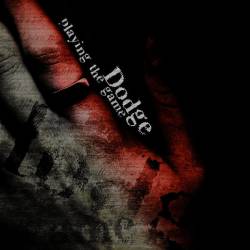 Dodge : Playing the Game